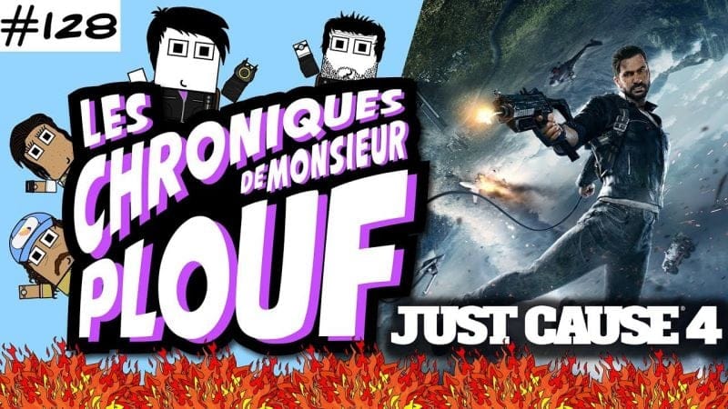 JUST CAUSE 4 (Critique) - Chroniques de Monsieur Plouf #128