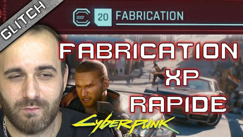 XP LA FABRICATION AU NIVEAU 20 EN QUELQUES MINUTES ! CYBERPUNK 2077 !