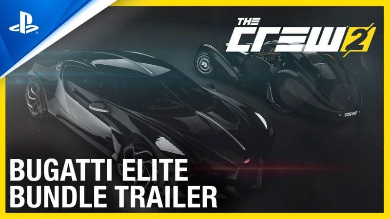 The Crew 2 - Bugatti Elite Bundle Trailer | PS4