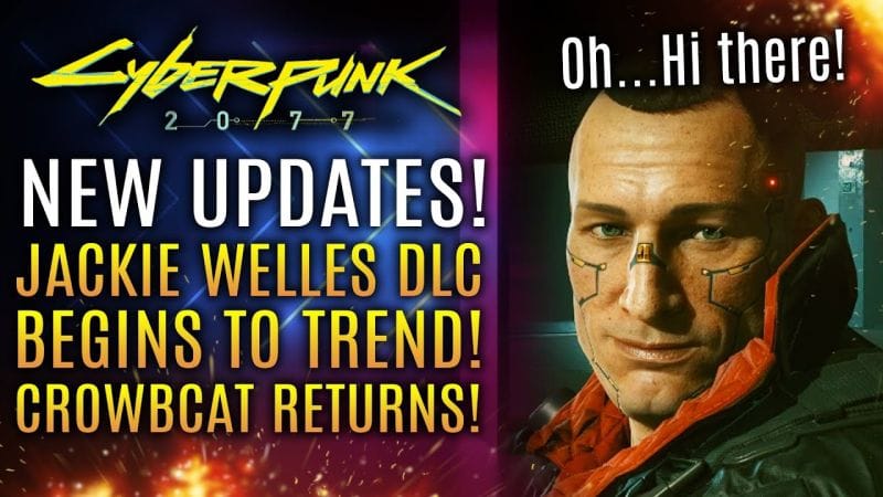 Cyberpunk 2077 - Patch 1.1 Update, Jackie Prequel DLC Begins To Trend! Crowbcat Returns!