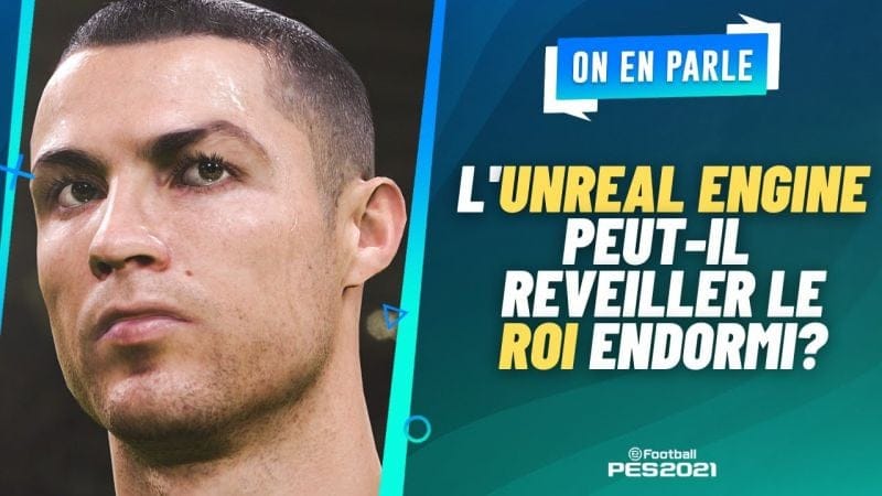 PES 2022 : L'Unreal Engine peut-il faire revenir le roi endormi? (Avec cRiTiXorg)