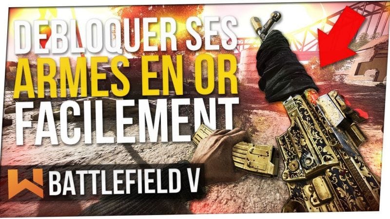 Tuto : Débloquer les Skins Dorés Facilement | Battlefield 5