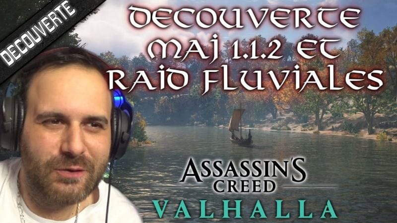 JE DÉCOUVRE LE RAID FLUVIALES ET LA MAJ 1.1.2 ASSASSIN'S CREED VALHALLA