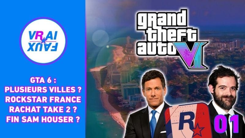 VRAI OU FAUX ? PLUSIEURS VILLES DANS GTA 6 ? ROCKSTAR FRANCE ? RACHAT DE TAKE TWO....?