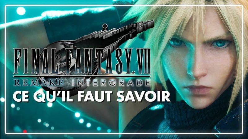PS5 | Final Fantasy 7 Remake Intergrade : Compatibilité PS4, Histoire, date de sortie TOUT SAVOIR !