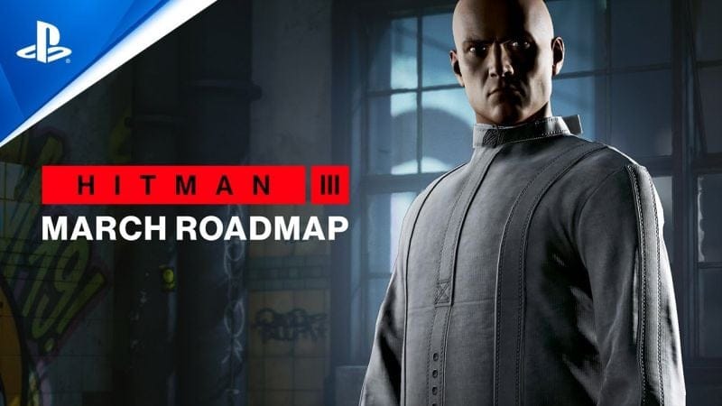Hitman 3 - March Roadmap | PS5, PS4, PS VR