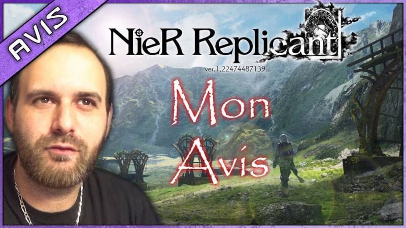 MON AVIS DÉFINITIF SUR NIER REPLICANT ver.1.22474487139 !