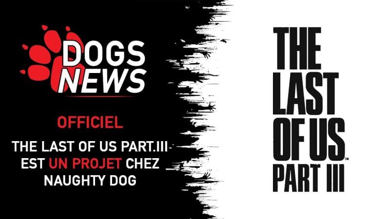 [OFFICIEL] THE LAST OF US PART III EST EN PROJET CHEZ NAUGHTY DOG