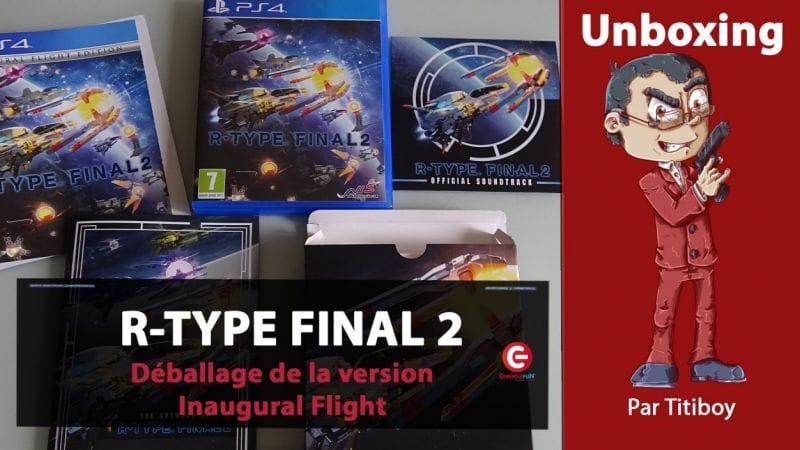 [UNBOXING] L'édition Inaugural Flight de R-TYPE FINAL 2 sur PS4