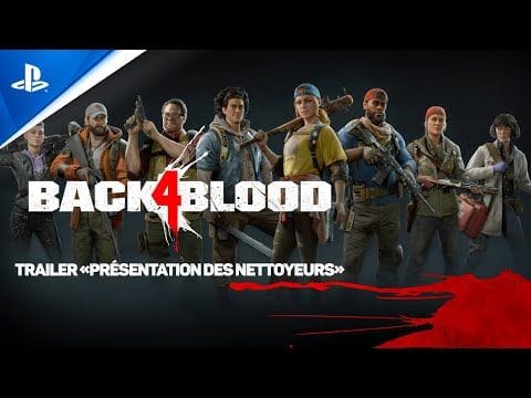 Back 4 Blood | Bande-annonce " Présentation des Nettoyeurs " | PS5, PS4