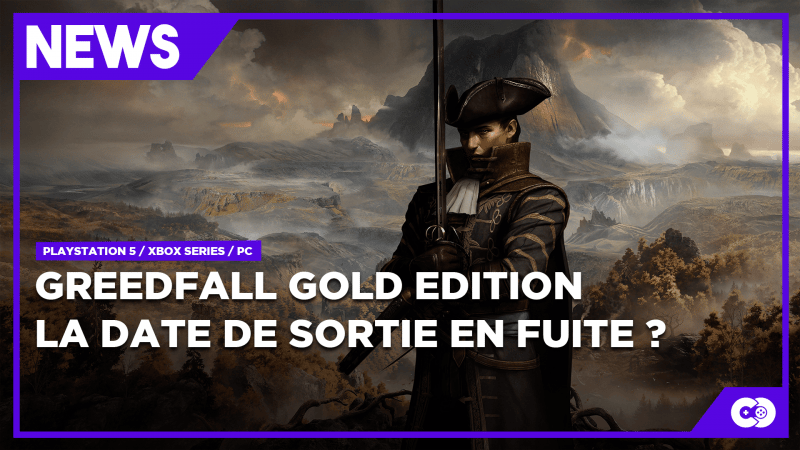 NEWS : GREEDFALL Gold Edition, la date de sortie sur Next-Gen leakée ? - Cosmo