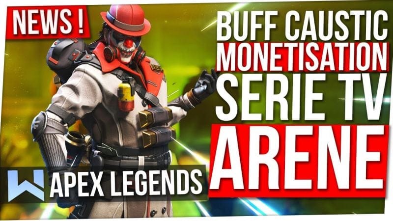 News Apex : Buff Caustic, Nerfs, Skins Trop Cher, Série TV, Record de Dégâts...