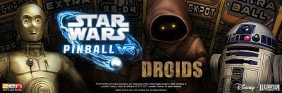 Star Wars Pinball VR : la nouvelle mise à jour gratuite Droids arrive et apporte une nouvelle table !