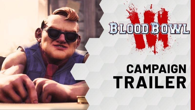 Blood Bowl 3 repoussé à 2022 et dévoile un trailer dédié à sa campagne