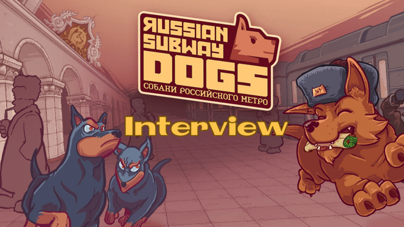 Interview du développeur et du traducteur français de Russian Subway Dogs - Planète Vita