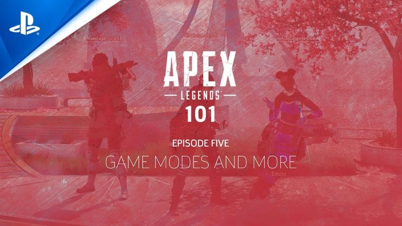 Apex Legends 101 - Episode Five: Game Modes and More | PS4