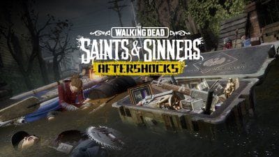 The Walking Dead: Saint & Sinners, la prochaine mise à jour gratuite Aftershocks sortira en septembre sur PSVR, PC VR et Quest