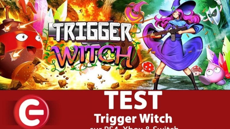 Trigger Witch : Notre test est arrivé !