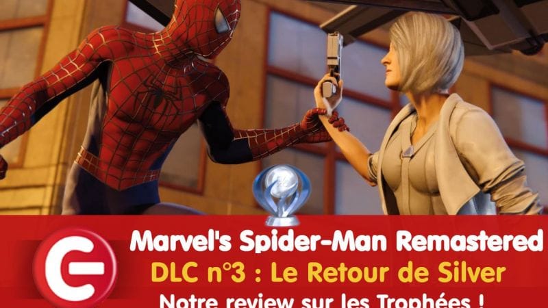 Marvel’s Spider-Man « Le Retour de Silver » : Notre review sur les trophées !