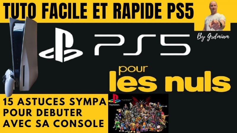 [TUTO PS5] 15 astuces PS5 faciles et rapides