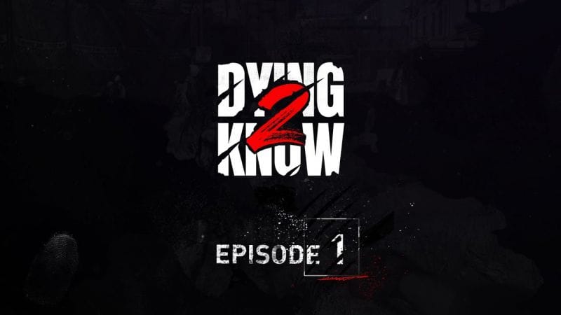 Dying Light 2 Stay Human - Dying 2 Know: Episode 1