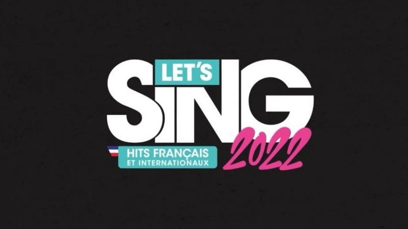 Let's Sing 2022 Hits Français et Internationaux : Annoncé officiellement ! ConsoleFun remet le couvert en Novembre !