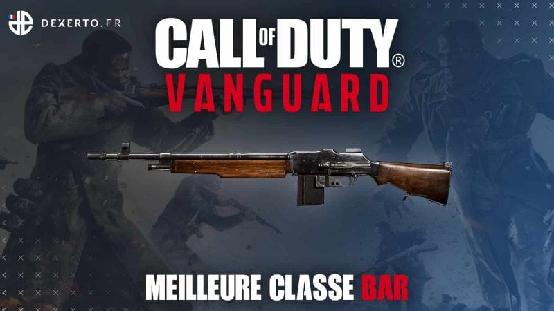 La meilleure classe du BAR sur CoD: Vanguard - accessoires, atouts, guide