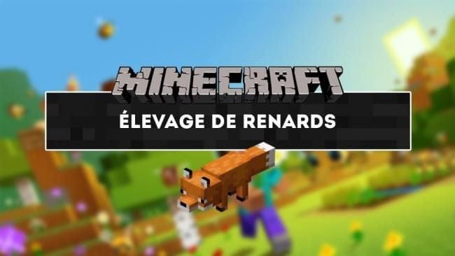 Minecraft : Comment apprivoiser et élever des renards ? - Minecraft - GAMEWAVE