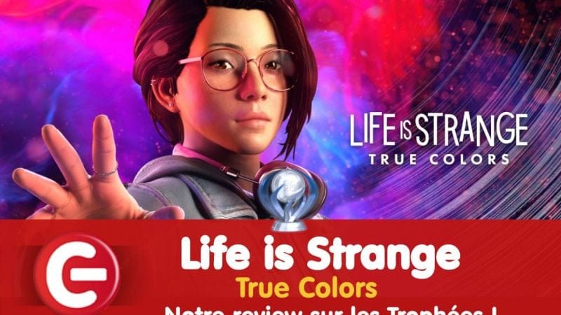 Life is Strange : Notre review sur les trophées du dernier opus « True Colors »