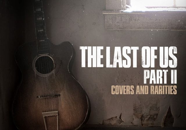 Les reprises du jeu The Last of Us disponibles sur Spotify !