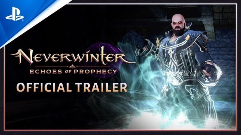 Neverwinter - Echoes of Prophecy Launch Trailer | PS4