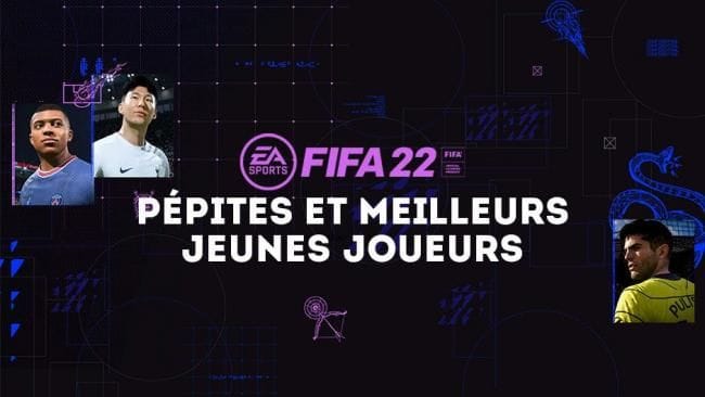 FIFA 22 : Pépites et meilleurs jeunes du mode Carrière - GAMEWAVE