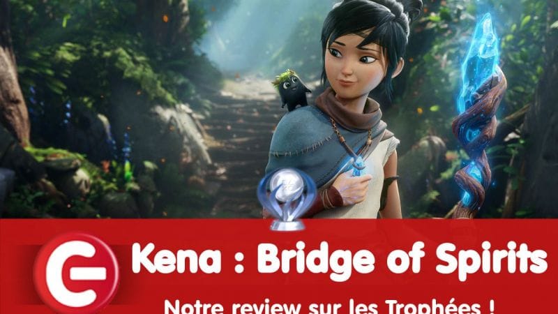 Kena : Bridge of Spirits : Notre review sur les trophées