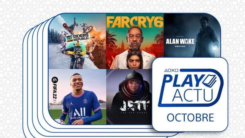 FIFA 22, RIDERS REPUBLIC, FAR CRY 6 - PLAY ACTU D'OCTOBRE