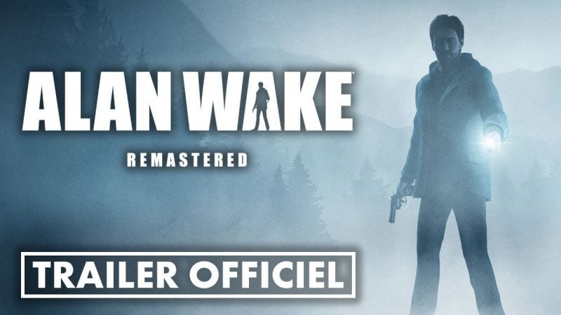 ALAN WAKE: REMASTERED dévoile son TRAILER de lancement ! 🔥