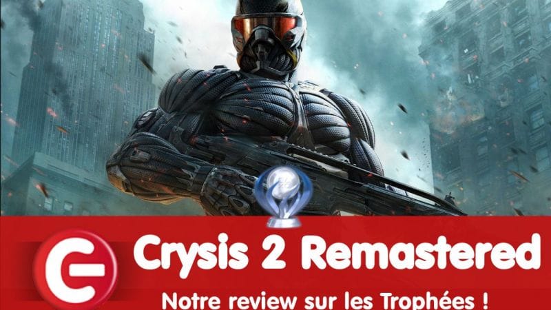 Crysis 2 Remastered : Notre review sur les trophées !