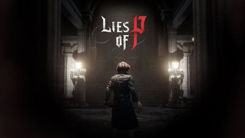 Lies of P : Le Bloodborne-like présente sa première vidéo de gameplay