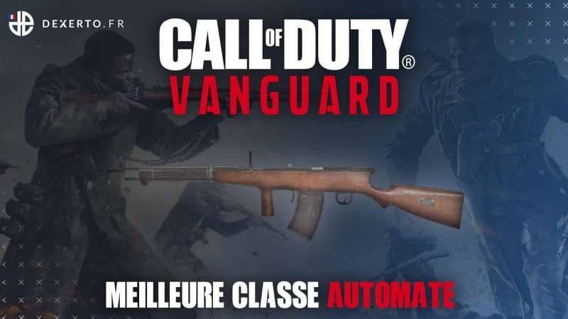 La meilleure classe de l'Automate sur CoD: Vanguard - accessoires, atouts, guide