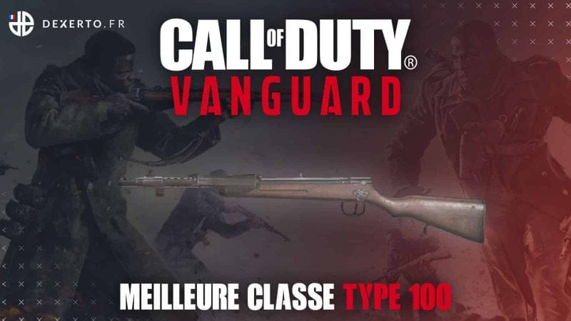 La meilleure classe du Type 100 sur CoD: Vanguard – accessoires, atouts, guide