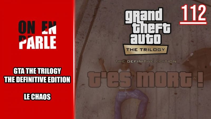 CHAOS - QU'EST-CE QU'IL SE PASSE AUTOUR DE GTA THE TRILOGY THE DEFINITIVE EDITION ?