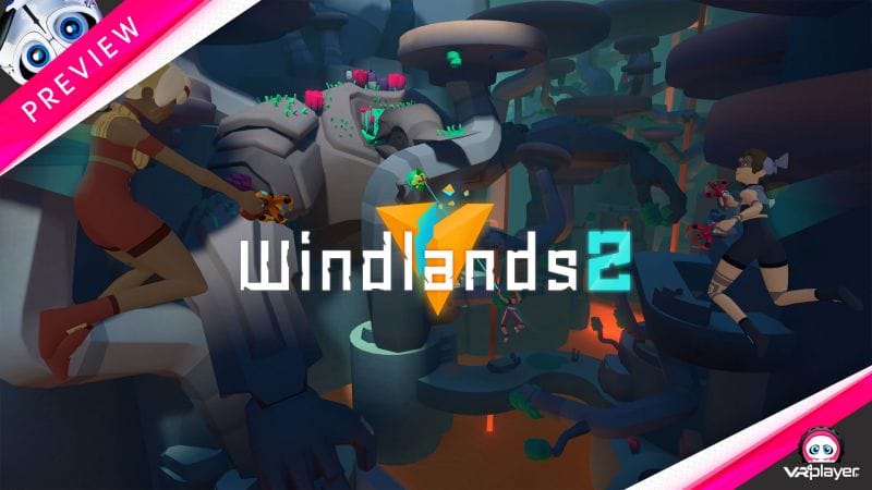 Windlands 2 sur PlayStation VR, un 2ème Opus bien meilleur et en Coop !