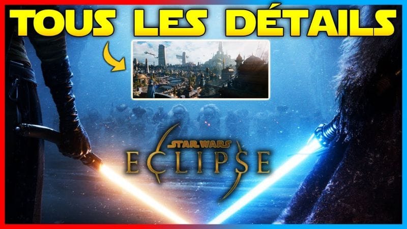 TOUT CE QUE L'ON SAIT sur Star Wars: Éclipse