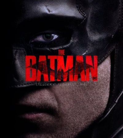CINEMA : The Batman, 2 nouvelles affiches somptueuses dévoilées