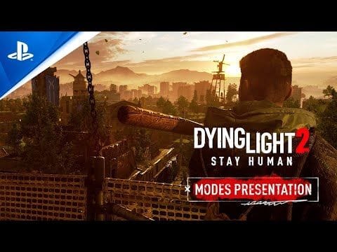 Dying Light 2 Stay Human | Trailer des différents modes vidéos - 4K | PS4, PS5