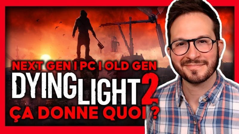 DYING LIGHT 2 ☠️ Ça vaut quoi sur Next Gen, PC, PS4 et Xbox One ??? GAMEPLAY