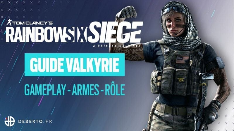 Guide de l'Agent Valkyrie sur Rainbow Six Siege : Armes, équipement, rôle...