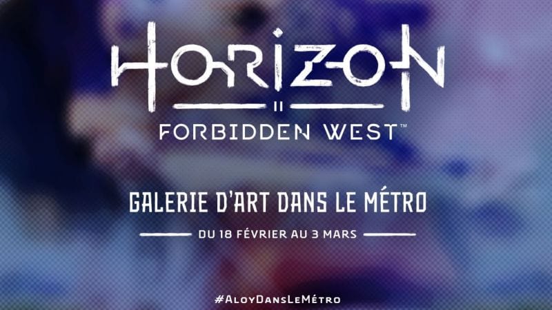 Horizon Forbidden West : Galerie d'art dans le métro à Paris, Lille et Marseille du 18/02 au 02/03 !