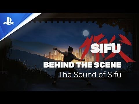 SIFU - Coulisses du développement - Le son de SIFU | PS4, PS5