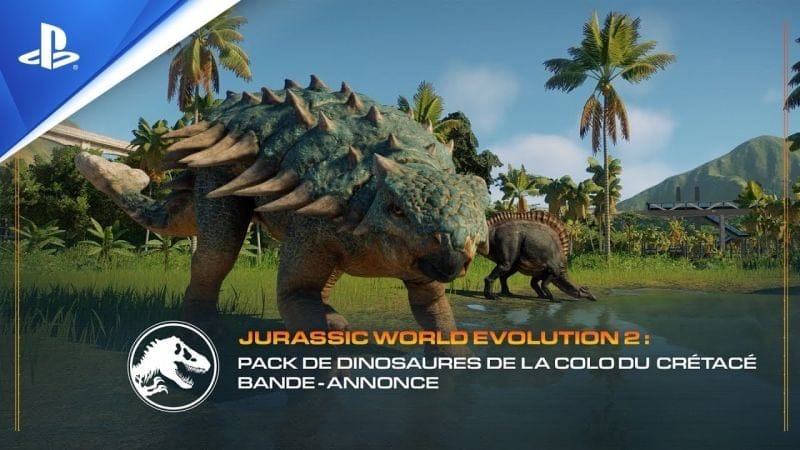 Jurassic World Evolution 2 - Trailer du pack de dinosaures de la Colo du Crétacé | PS4, PS5