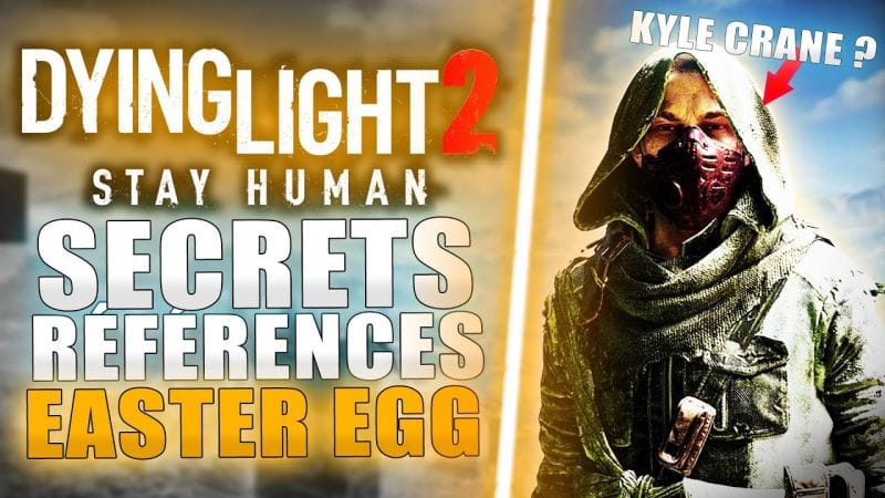 Dying Light 2 - Tous Les SECRETS incroyables CACHÉS dans le jeu ! (Easter Egg & Références)